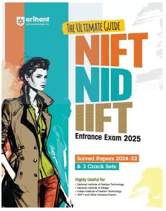 Arihant The Ultimate Guide for NIFT/NID/IIFT Entrance Examination 2025 Solved Paper 2024-25 & 3 Crack Sets